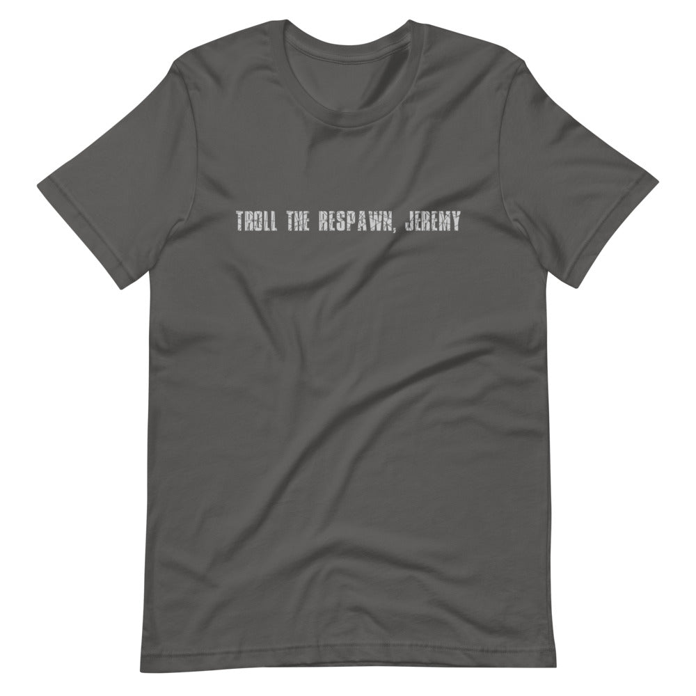 Troll the Respawn, Jeremy Tee